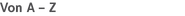 Von A – Z